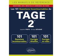 Les 101 questions incontournables du TAGE 2® - Questions + corrigés en vidéo Questions et corrigés en vidéo - Joachim Pinto - Ellipses - broché - Scolaire / Universitaire
