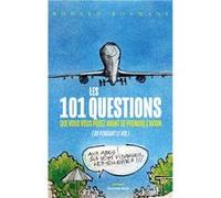 Les 101 questions que vous vous posez avant de prendre l'avion (ou pendant le vol) Ronald Bosmans (Auteur)