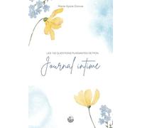 Les 102 questions puissantes de mon journal intime