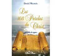 Les 108 Paroles du Christ - 108 perles de sagesse... - Daniel Meurois - Du Passe-Monde - broché - Essai
