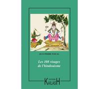 Les 108 visages de l'hindouisme - Jean-Pierre Pascal - Kailash Eds - broché - Essai
