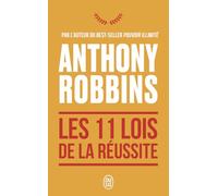 Les 11 lois de la réussite: Un guide simple et pratique pour vous aider à prendre le contrôle de votre vie
