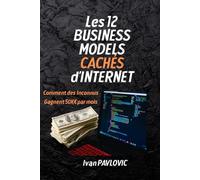 Les 12 Business Models Cachés d'Internet