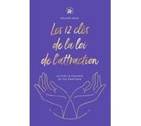 Les 12 clés de la loi de l'attraction Melanie Dean (Auteur)