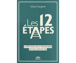 Les 12 étapes - Julien Gangnet - Goutte D'or Eds - broché - Guide