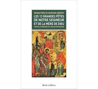 Les 12 grandes fetes de notre seigneur et de la mere de dieu
