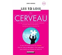 Les 12 lois du cerveau: ce que vous devez savoir du cerveau ...