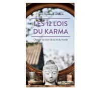 Les 12 lois du karma (poche): Changer sa vision de soi et du monde