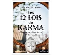 Les 12 Lois Du Karma - Changer Sa Vision De Soi Et Du Monde