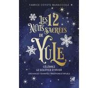 Fabrice Coyote Muracciole – Les 12 Nuits Sacrées de Yule – Célébrez le solstice d'hiver – Broché