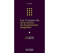 Les 12 points clés de la carrière du fonctionnaire hospitalier