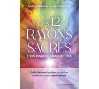 Les 12 rayons sacrés et l'ascension de la nouvelle terre