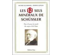 Les 12 sels mineraux de Schüssler - Une clé pour la santé du corps et de l'âme