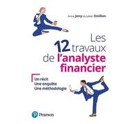 Les 12 travaux de l'analyste financier – Un récit, une enquête, une méthodologie – Pearson Education