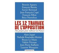 Les 12 Travaux De L'opposition - Nos Projets Pour Redresser La France