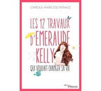 Les 12 travaux d'Emeraude Kelly qui voulait changer sa vie