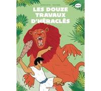 Les 12 travaux d'Héraclès Béatrice Bottet (Auteur), Emilie Harel (Illustration)