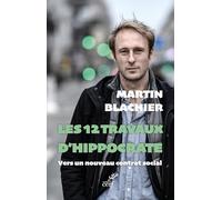 Les 12 travaux d'Hippocrate: Vers un nouveau contrat social