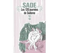 Les 120 journées de Sodome Donatien Alphonse François de Sade (Marquis) (Auteur), Gilbert Lely (Préface)
