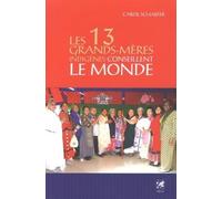 Les 13 Grands-Mères Indigènes conseillent le mon de - Carol Schaefer - Vega Eds - broché - Livre