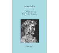 Les 135 illustrations de la Divine Comédie: (avec les titres et les vers de référence)
