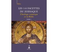 Les 144 facettes du zodiaque - tome 2 L'histoire du peuple hébreu et la vie de Jésus - Kléa - Dauphin Editions Du - broché - Essai