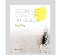 Les 15 mots-clés du design - Jamy Yang - H Diffusion - broché - Monographie