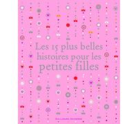 LES 15 PLUS BELLES HISTOIRES POUR LES PETITES FILLES