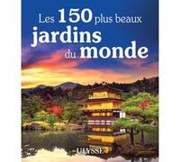 Les 150 plus beaux jardins du monde Pierre Daveluy (Auteur), JONATHAN B. ROY (Auteur), Stéphane Tellier (Auteur), Vincent Gilles (Auteur), Jennifer Dore Dallas (Auteur), Louise Gaboury (Auteur), Jonat