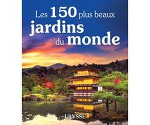 Les 150 plus beaux jardins du monde Pierre Daveluy (Auteur), JONATHAN B. ROY (Auteur), Stéphane Tellier (Auteur), Vincent Gilles (Auteur), Jennifer Dore Dallas (Auteur), Louise Gaboury (Auteur), Jonat