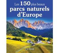 Les 150 plus beaux parcs naturels d'Europe