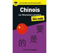 Les 150 premiers caractères Chinois pour les Nuls 2nde édition - Christophe Yu-Ying - First - broché - Méthode de langue
