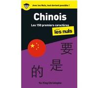 Les 150 premiers caractères Chinois pour les Nuls Christophe Yu-Ying (Auteur)