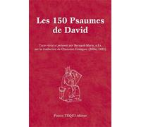 Les 150 Psaumes de David Texte révisé et présenté par Bernard-Marie, o.f.s. sur la traduction du Chanoine Crampon (1923) - Bernard-Marie - Tequi - broché - Essai