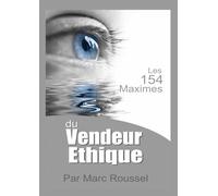 Les 154 Maximes du Vendeur Ethique