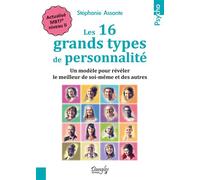 Les 16 grands types de personnalité - Un modèle pour révéler le meilleur de soi-même et des autres - Stéphanie Assante - Dangles - broché - Guide