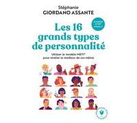 Les 16 grands types de personnalité Utiliser le modèle MBTI® pour révéler le meilleur de soi-même - Stéphanie Assante - Marabout - Poche - Guide