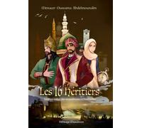Les 16 Héritiers: La plus-value des musulmans à l'humanité