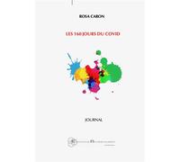 Les 160 jours du covid - Rosa Caron - Borromees - broché - Roman