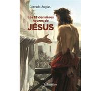 Les 18 dernières heures de Jésus - Corrado Augias - Tallandier - broché - Essai