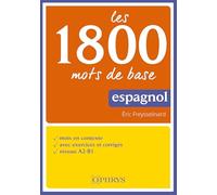 Les 1800 Mots De Base Espagnol - Mots En Contexte - Avec Exercices Corrigés - Niveau A2-B1