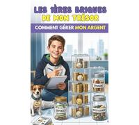 Les 1ères briques de mon trésor. Comment gérer mon argent.: Guide pour apprendre à gérer son argent de poche et le faire fructifier.