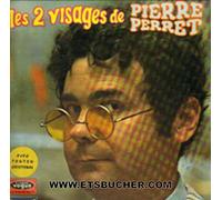 Les 2 visages de PIERRE PERRET (vinyle)