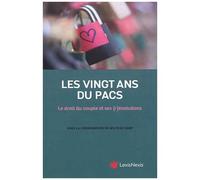 Les 20 Ans Du Pacs - Le Droit Du Couple Et Ses (R)Évolutions