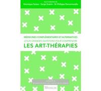 Les 20 grandes questions pour comprendre les art-thérapies Serge Guérin (Collection dirigée par), Véronique Suissa (Collection dirigée par), Philippe Denormandie (Collection dirigée par)