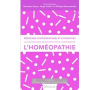 Les 20 grandes questions pour comprendre... l'homéopathie - Médecines complémentaires et alternative - Véronique Suissa - Michalon Eds - broché - Guide