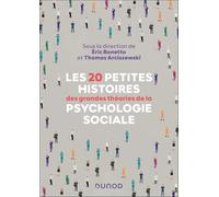Les 20 petites histoires des grandes théories de la psychologie sociale