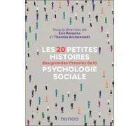 Les 20 petites histoires des grandes théories de la psychologie sociale