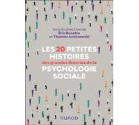 Les 20 petites histoires des grandes théories de la psychologie sociale