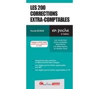 Les 200 corrections extra-comptables Les corrections extra-comptables nécessaires à la détermination du résultat fiscal. Intègre le PCG 2026 conforme aux règlements de l'ANC - Pascale Recroix - Gualin